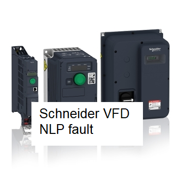 Schneider VFD NLP no line power fault